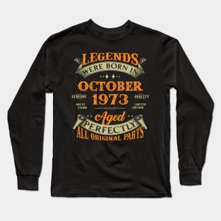 50th Birthday Gift Legends Born In October 1973 50 Years Old Long Sleeve T-Shirt